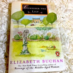 CONSIDER THE LILY by ELIZABETH BUCHAN